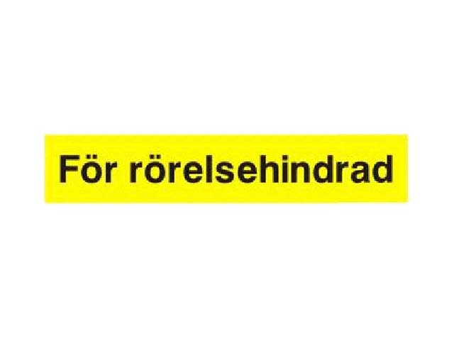 SKILT SVENSK:"Fr rrelsehindrad" - Trykk p bildet for  lukke