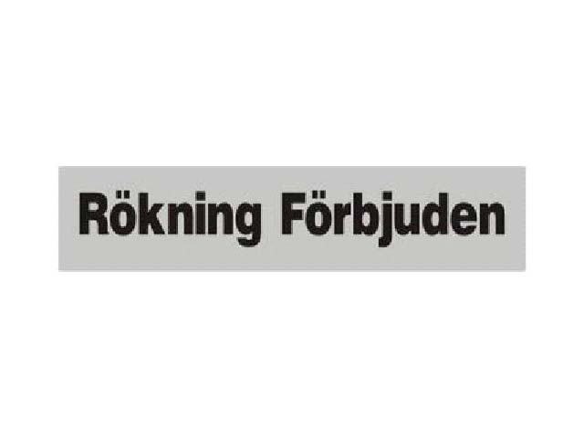 SKILT SVENSK:"Rkning Frbjuden" - Trykk p bildet for  lukke