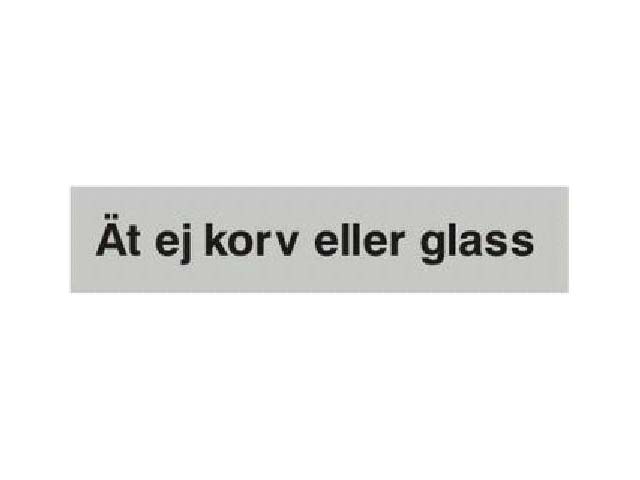 SKILT SVENSK:"t ej korv eller glass" - Trykk p bildet for  lukke