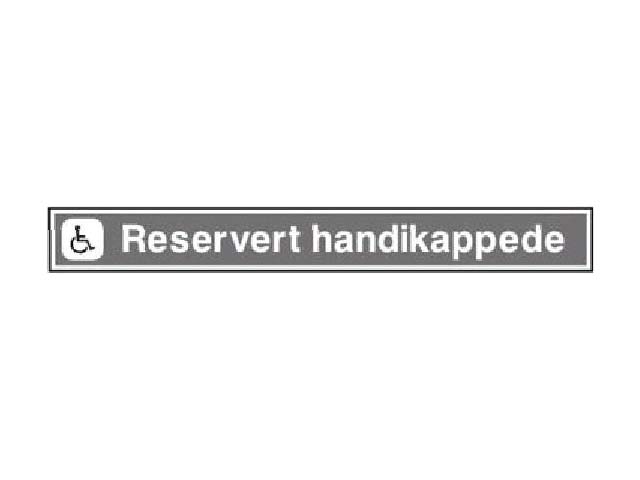 SKILT "RESERVERT HANDICAPPEDE" + Symbol - Trykk p bildet for  lukke