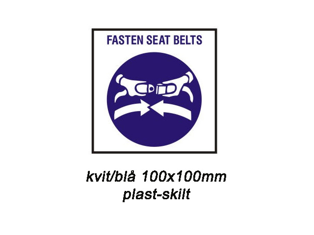 SKILT "FASTEN SEAT BELTS"+SYMBOL - Trykk p bildet for  lukke
