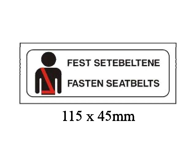 SKILT "FEST SETEBELTENE, FASTEN SEAT.." - Trykk p bildet for  lukke