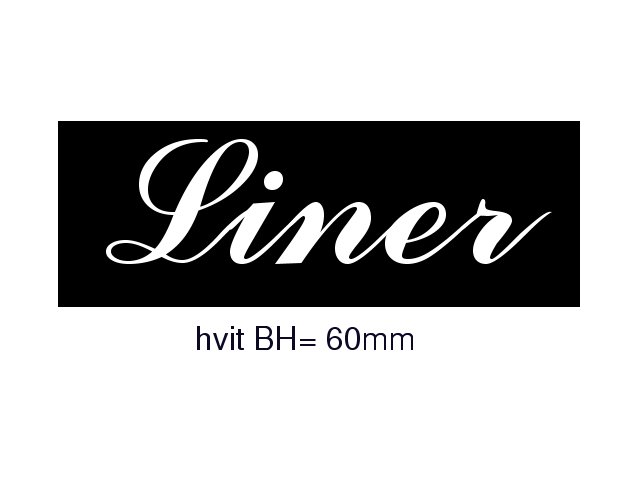 SKILT "LINER" SKJNNSKRIFT - Trykk p bildet for  lukke