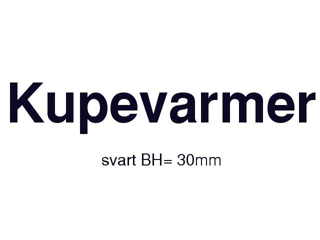 SKILT "KUPEVARMER" SORT - Trykk p bildet for  lukke