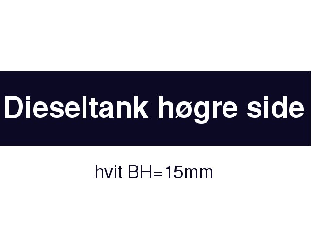 SKILT "DIESELTANK HYRE SIDE" HVIT - Trykk p bildet for  lukke