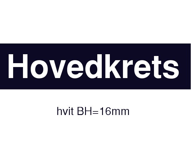 SKILT "HOVEDKRETS" HVIT - Trykk p bildet for  lukke