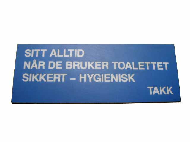 SKILT TOALETT "SITT ALLTID NR...." - Trykk p bildet for  lukke