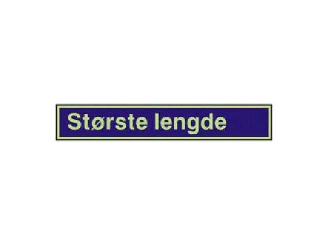 SKILT "STRSTE LENGDE" - Trykk p bildet for  lukke