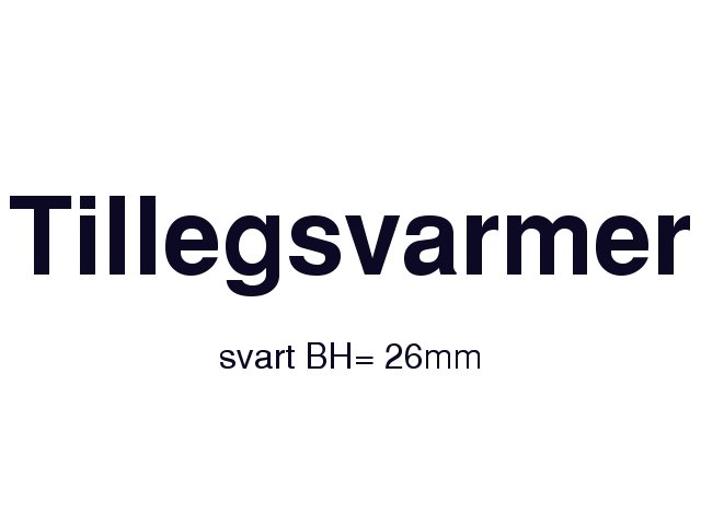 SKILT "TILLEGGSVARMER" SORT - Trykk p bildet for  lukke