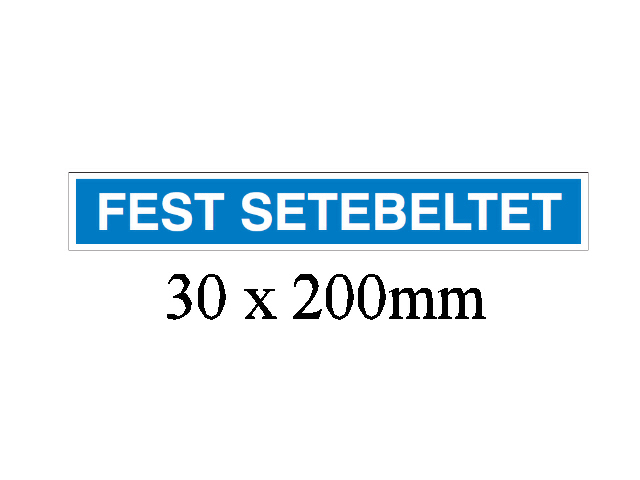 SKILT "FEST SETEBELTE" KLISTREMERKE - Trykk p bildet for  lukke