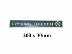 SKILT RYKING FORBUDT+SYMBOL