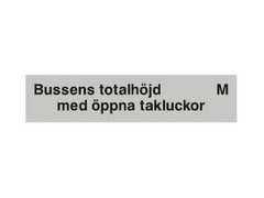 SKILT SVENSK:"Bussens totalhjd..."