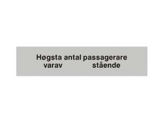 SKILT SVENSK:"Hgsta antal passager.."