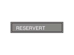 SKILT "RESERVERT"