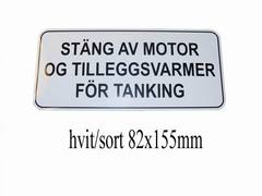 SKILT STNG AV MOTOR OG TILLEGGSVARMER..